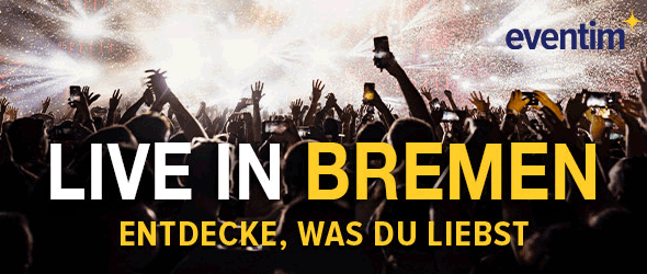 Tickets für Events in Bremen bestellen!